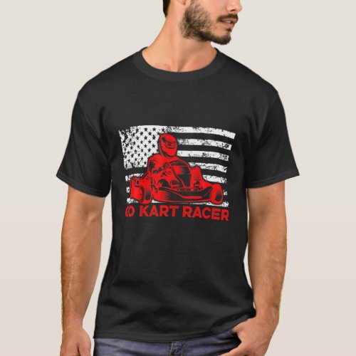 Go Kart Racing Race Karting Go_Cart Racer T_Shirt