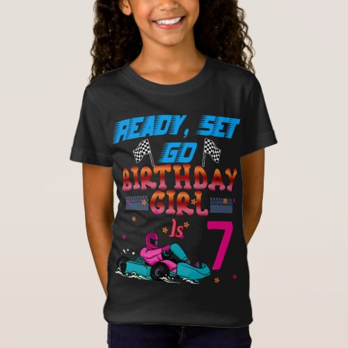 Go Kart Ready Set Go Girl Birthday Party T_Shirt