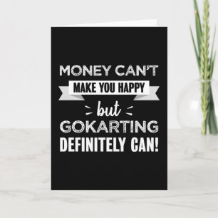 Go karting makes you happy Funny Gift Card