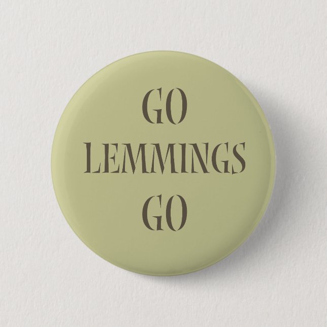 Go Lemmings Go! Pinback Button (Front)