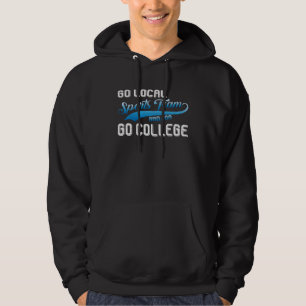 Go Local Sports Team AndOr Go College       Hoodie