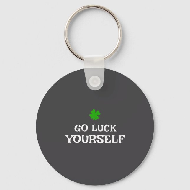 Go Luck Yourself St Patrick's Day Funny Iri-shirt  Keychain (Front)
