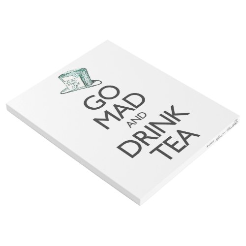 Go Mad and Drink Tea Gallery Wrap