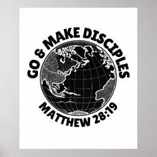 Go & Make Disciples – Matthew 28:19 Poster