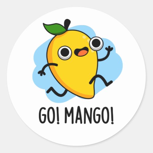 Go Man Go Funny Fruit Mango Pun Classic Round Sticker