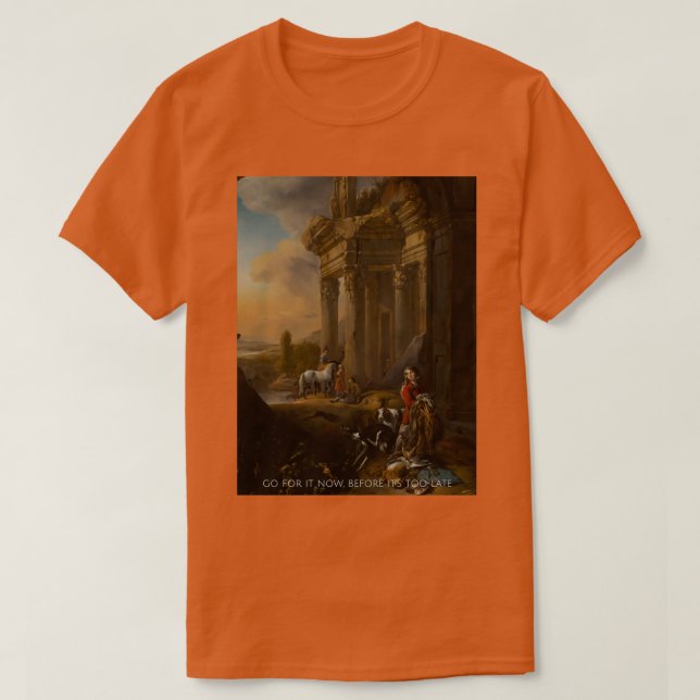 go now before its too late T-Shirt (Design Front)