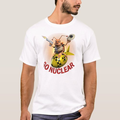 Go Nuclear Cockroach Style T_Shirt