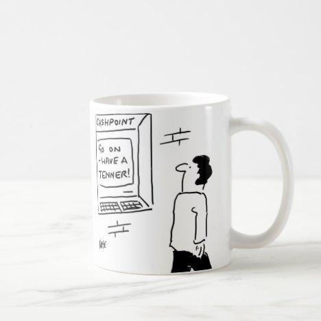 Go on - have a tenner! coffee mug