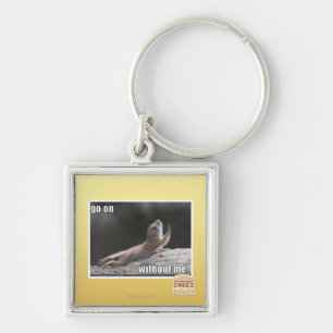 Go on withouth me keychain