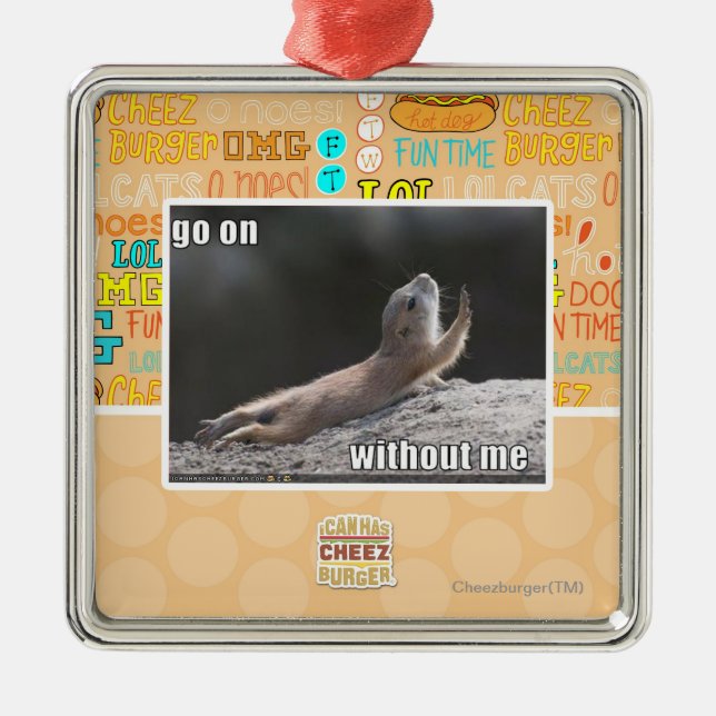 Go on withouth me metal ornament (Front)