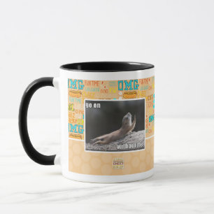 Go on withouth me mug