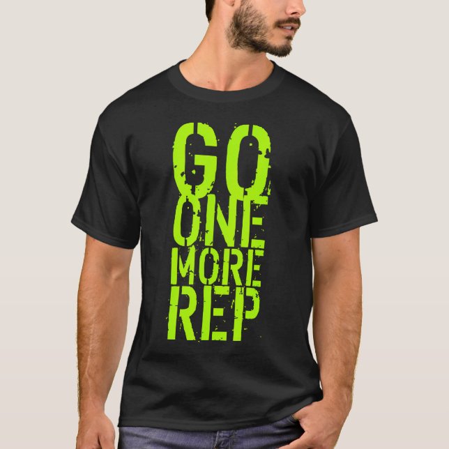 Go One More Rep All It Takes Funny Motivational Gy T-Shirt (Front)