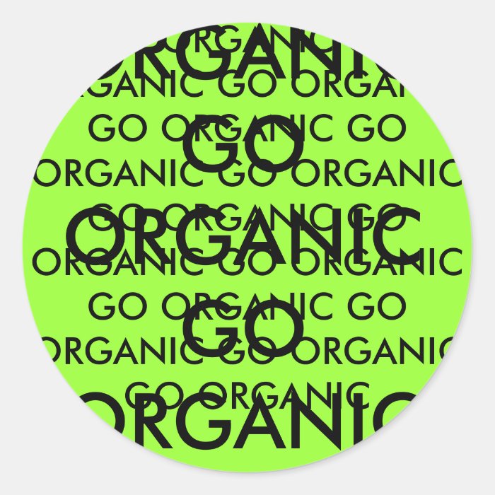 GO ORGANIC GO ORGANIC GO ORGANIC GO ORGANIC GOROUND STICKER