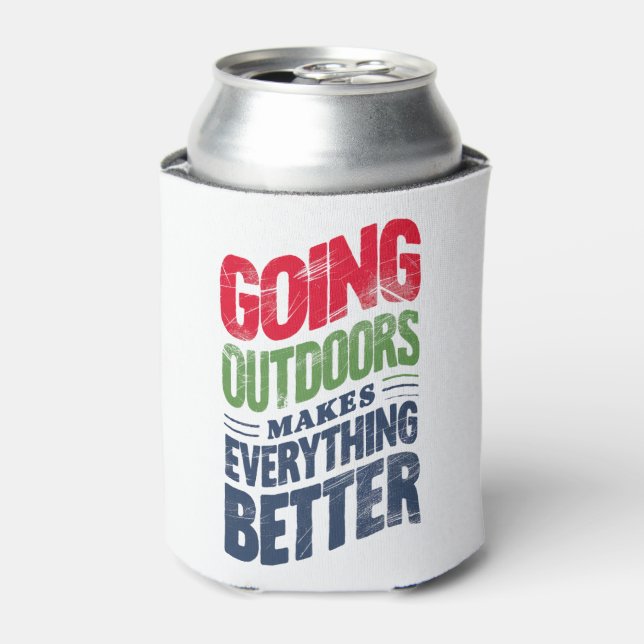 Go Outdoors, It Makes Everything Better Can Cooler (Can Front)