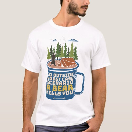 Go Outside Bear Attack Funny Saying T_Shirt