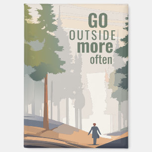 Go Outside for Walks in Forests of Trees Reminder Magnet