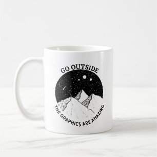 go outside the graphics are amazing funny hiking coffee mug