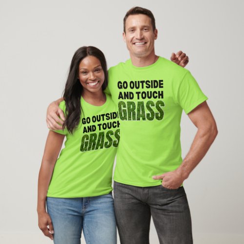 GO OUTSIDE TOUCH GRASS Funny Humor T_Shirt