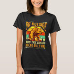 Go Outside Worst Case Scenario A Bear Kills You Ca T-Shirt<br><div class="desc">Go Outside Worst Case Scenario A Bear Kills You Camping  1</div>