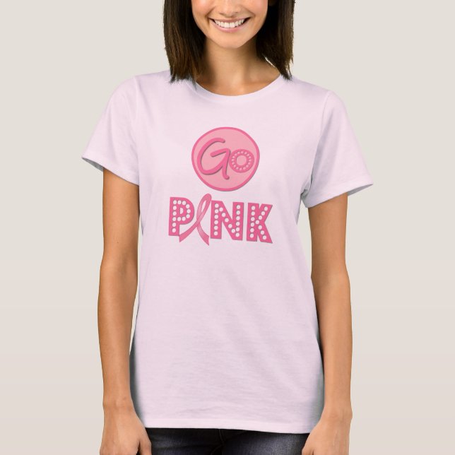 Go Pink Breast Cancer Awareness T-Shirt (Front)