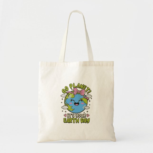 🌎 Go Planet! It’s Your Earth Day 💚 Tote Bag (Front)