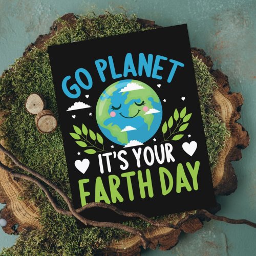 Go planet its your Earth Day April 22 Postcard
