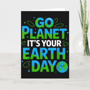Go Planet Its Your Earth Day Eco-friendly Design Card
