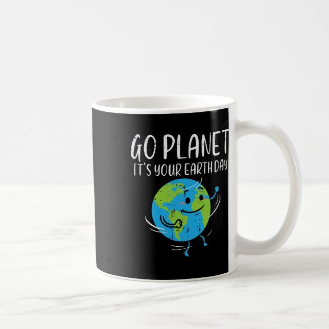 Go Planet Its Your Earth Day Environmentalist Men  Coffee Mug (Right)