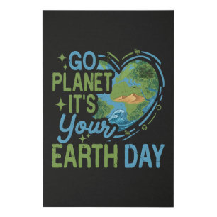 Go Planet It's Your Earth Day Faux Canvas Print