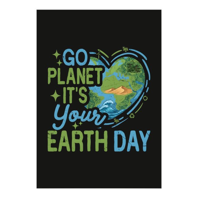 Go Planet It's Your Earth Day Photo Print (Front)