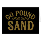 Go Pound Sand (Front Horizontal)