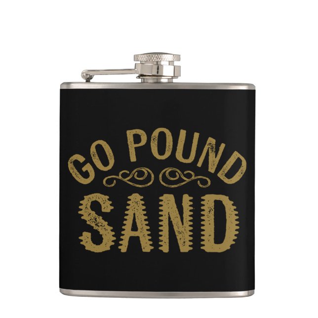 Go Pound Sand Hip Flask (Front)