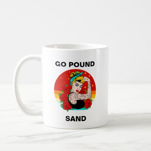 Go Pound Sand â Mom Flexing Tattooed Arm Coffee Mug