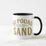 Go Pound Sand Mug