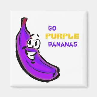 Go purple bananas! magnet