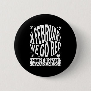 Go Red - American Heart Disease Awareness Month In Button
