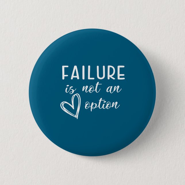 Go Red - Failure Is Not An Option  Button (Front)