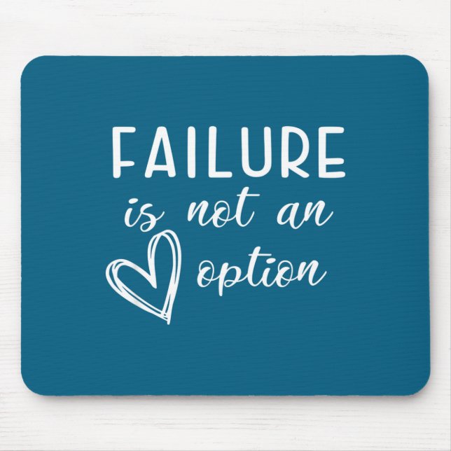 Go Red - Failure Is Not An Option  Mouse Pad (Front)