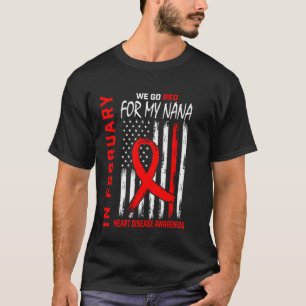 Go Red For My Nana Heart Disease Awareness America T-Shirt