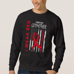 Go Red Godmother Heart Disease Awareness American  Sweatshirt