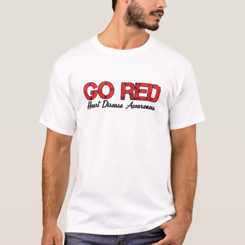 Go Red Heart Disease Awareness We Wear Red In Febr T_Shirt