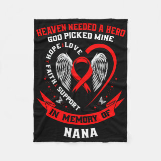 Go Red Heaven Needed A Hero God Picked My Nana Hea Fleece Blanket