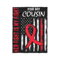 Go Red Her Fight Cousin Heart Disease Awareness Fl Fleece Blanket