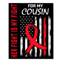 Go Red Her Fight Cousin Heart Disease Awareness Fl Poster