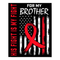 Go Red His Fight Brother Heart Disease Awareness F Poster