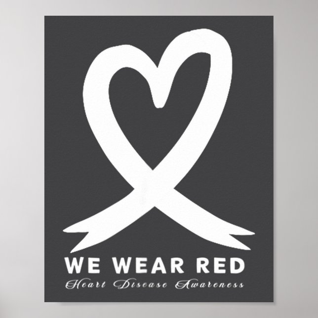 Go Red In February Heart Disease Awareness Health  Poster (Front)