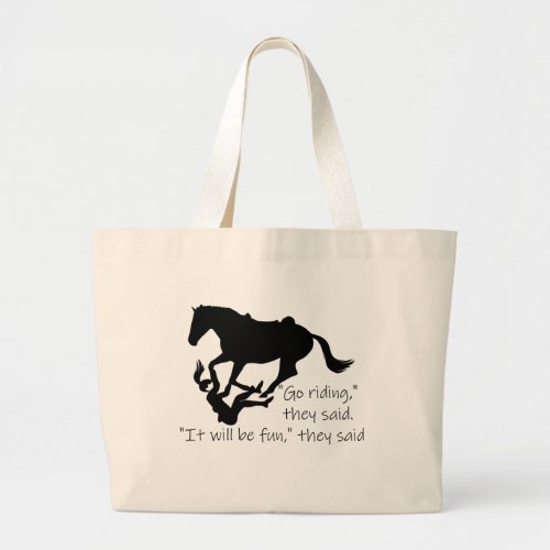 Go Riding Horses Funny Quote Large Tote Bag