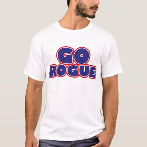 Go Rogue T_Shirt