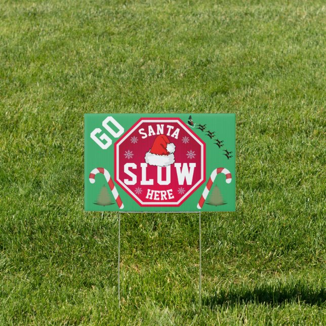 Go Santa Slow Here Sign (Insitu)