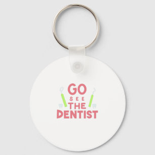 "Go See the Dentist: Bright Smiles Ahead! T-Shirt Keychain